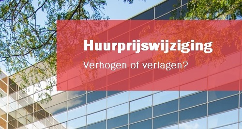 Huurprijswijziging | verhogen of verlagen?